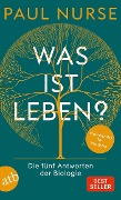 Cover-Bild zum Titel 'Was ist Leben?' von 'Paul Nurse'