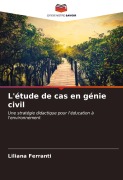 Cover-Bild zum Titel 'L'étude de cas en génie civil' von 'Liliana Ferranti'