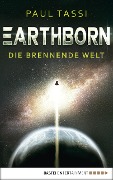 Cover-Bild zum Titel 'Earthborn: Die brennende Welt' von 'Paul Tassi'