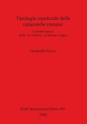 Cover-Bild zum Titel 'Tipologia sepolcrale delle catacombe romane' von 'Donatella Nuzzo'