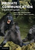 Primate Communication - Katja Liebal, Bridget M Waller, Anne M Burrows, Katie E Slocombe