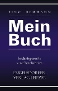 Cover-Bild zum Titel 'Mein Buch bedarfsgerecht veröffentlicht im Engelsdorfer Verlag' von 'Tino Hemmann'