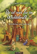Cover-Bild zum Titel 'Da ist was los im Wichtelwald ...' von 'Angelika Engstler, Helene Plibersek'