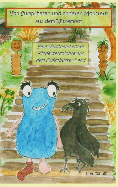 Von Sumpfhasen und anderen Monstern aus dem Wittemoor - Piet Schulz