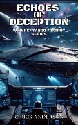 Cover-Bild zum Titel 'Echoes of Deception (Whiskey Tango Foxtrot, #3)' von 'Chuck Anderson'