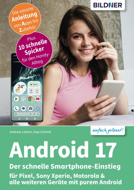 Android 17 - Der schnelle Smartphone-Einstieg - Anja Schmid, Andreas Lehner
