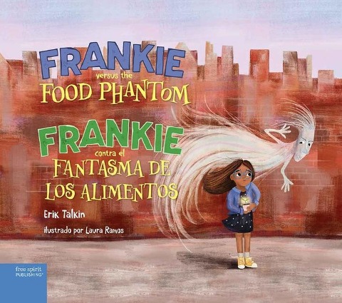 Frankie Versus the Food Phantom / Frankie Contra El Fantasma de Los Alimentos - Erik Talkin