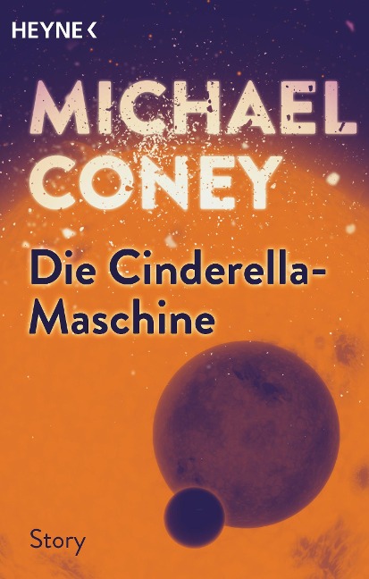 Die Cinderella-Maschine - Michael Coney