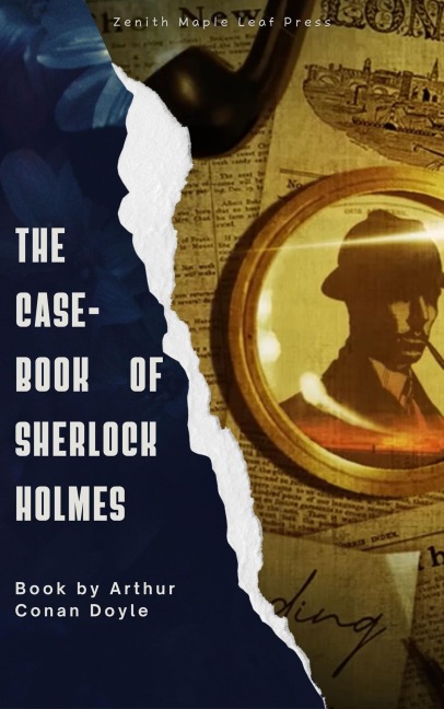 The Case-Book of Sherlock Holmes - Arthur Conan Doyle