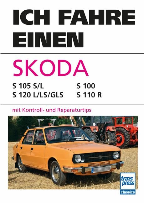 Ich fahre einen Skoda - Peter R. Huhle, Rolf Pfeifer