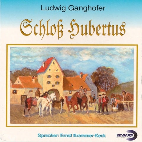 Schloss Hubertus - Ludwig Ganghofer