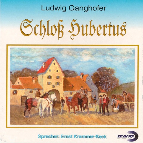 Schloss Hubertus - Ludwig Ganghofer