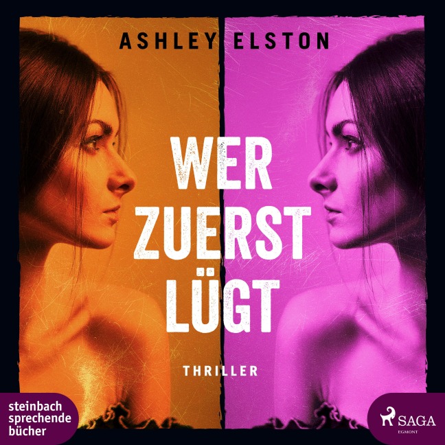 Wer zuerst lügt - Ashley Elston