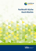 Fachkraft Küche. Koch/Köchin - 