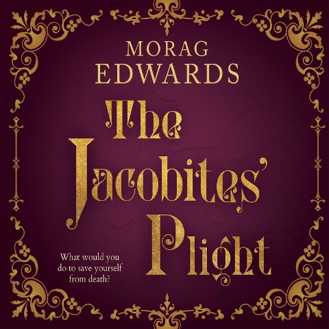 The Jacobites' Plight - Morag Edwards