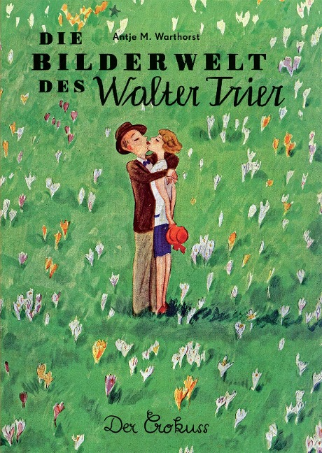 Die Bilderwelt des Walter Trier - Antje M. Warthorst