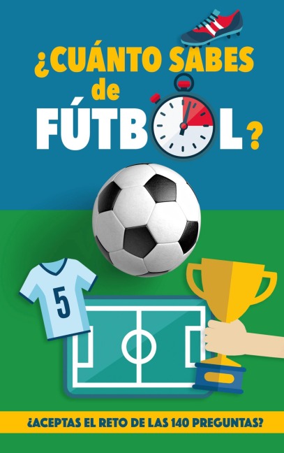 ¿Cuánto sabes de fútbol? - Fútbol Rocks
