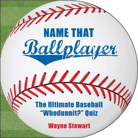 Name That Ballplayer - Wayne Stewart