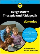 Cover-Bild zum Titel 'Tiergestützte Therapie und Pädagogik für Dummies' von 'Rainer Wohlfarth, Andrea Beetz'