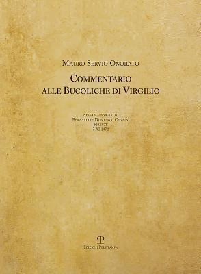 Commentario Alle Bucoliche Di Virgilio - Mauro Servio Onorato