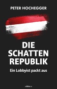 Cover-Bild zum Titel 'Die Schattenrepublik' von 'Peter Hochegger'