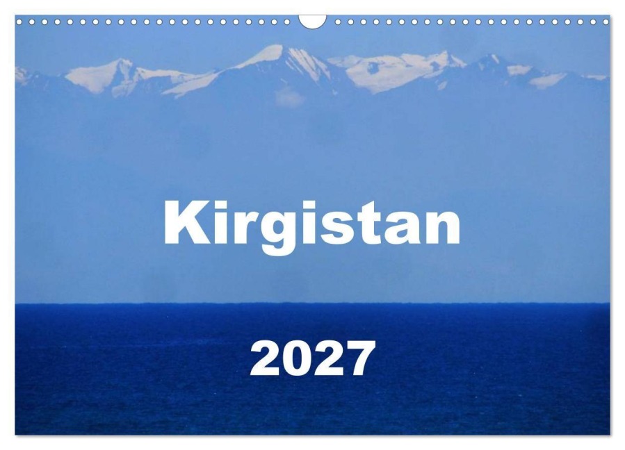 Kirgistan 2027 (Wandkalender 2027 DIN A3 quer), CALVENDO Monatskalender - Sarah Louise Lämmlein