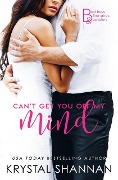 Can't Get You Off My Mind (Bad Boys, Billionaires & Bachelors, #1) - Krystal Shannan