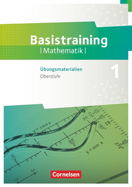 Fundamente der Mathematik Oberstufe. Basistraining 1 - Übungsmaterialien Sekundarstufe I/II - Reinhard Oselies, Wilfried Zappe