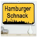 Hamburger Schnack (hochwertiger Premium Wandkalender 2025 DIN A2 quer), Kunstdruck in Hochglanz - Christine Daus