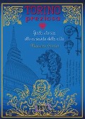Cover-Bild zum Titel 'Torino preziosa. Guida storica alle curiosità della città' von 'Massimo Centini'