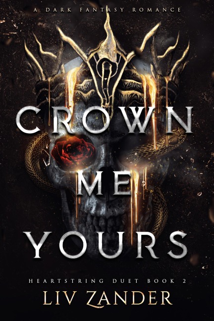 Crown Me Yours - Liv Zander