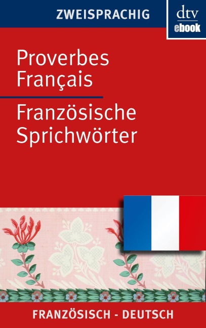 Proverbes Français Französische Sprichwörter - 
