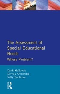 The Assessment of Special Educational Needs - David M. Galloway, Sally Tomlinson, Derrick Armstrong