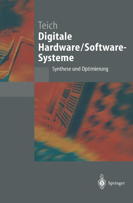 Digitale Hardware/Software-Systeme - Jürgen Teich, Christian Haubelt