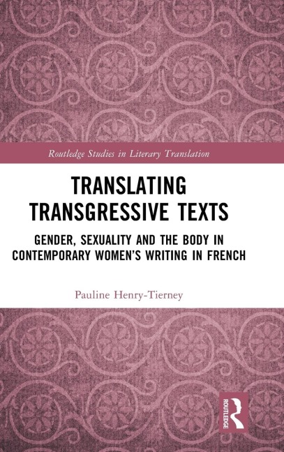 Translating Transgressive Texts - Pauline Henry-Tierney