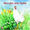 Wunder mit Huhn. CD - 