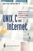 Cover-Bild zum Titel 'UNIX, C und Internet' von 'Wulf Alex, Gerhard Bernör'