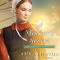 Cover-Bild zum Titel 'A Mother's Secret' von 'Amy Clipston'