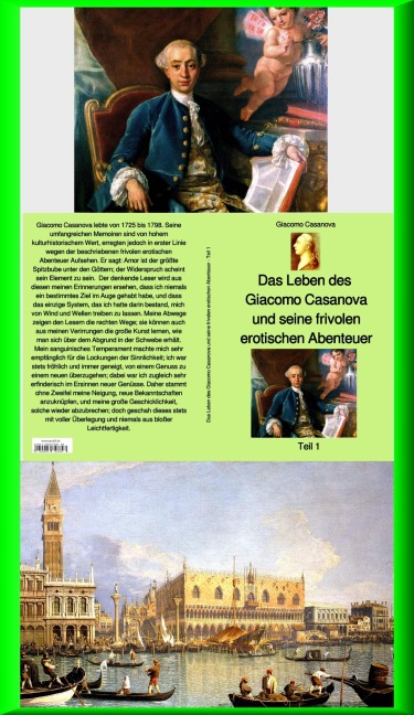 Das Leben des Giacomo Casanova und seine frivolen erotischen Abenteuer - Teil 1 - Giacomo Casanova