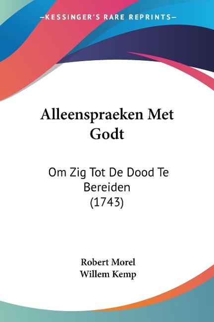 Alleenspraeken Met Godt - Willem Kemp, Robert Morel