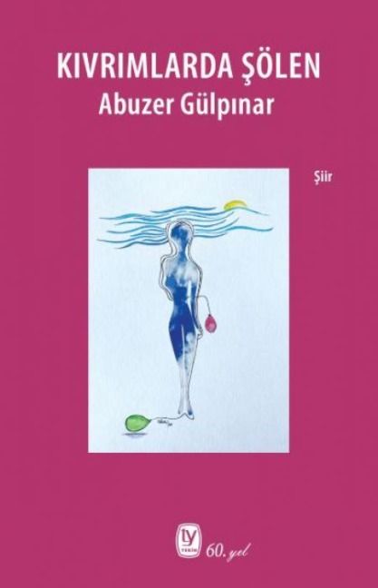 Kivrimlarda Sölen - Abuzer Gülpinar