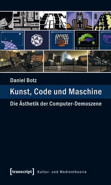 Kunst, Code und Maschine - Daniel Botz