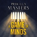 Cover-Bild zum Titel 'A Game of Minds' von 'Priscilla Masters'