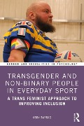 Cover-Bild zum Titel 'Transgender and Non-Binary People in Everyday Sport' von 'Abby Barras'