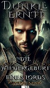 Dunkle Ernte: Die Wiedergeburt eines Lords - Alexander Schwarz