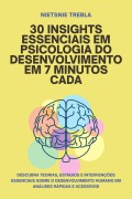 Cover-Bild zum Titel '30 Insights Essenciais em Psicologia do Desenvolvimento em 7 Minutos Cada' von 'Nietsnie Trebla'