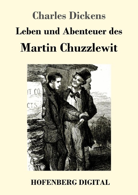 Leben und Abenteuer des Martin Chuzzlewit - Charles Dickens