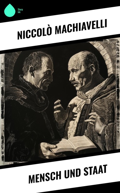 Mensch und Staat - Niccolò Machiavelli