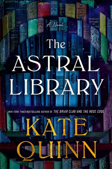 The Astral Library - Kate Quinn