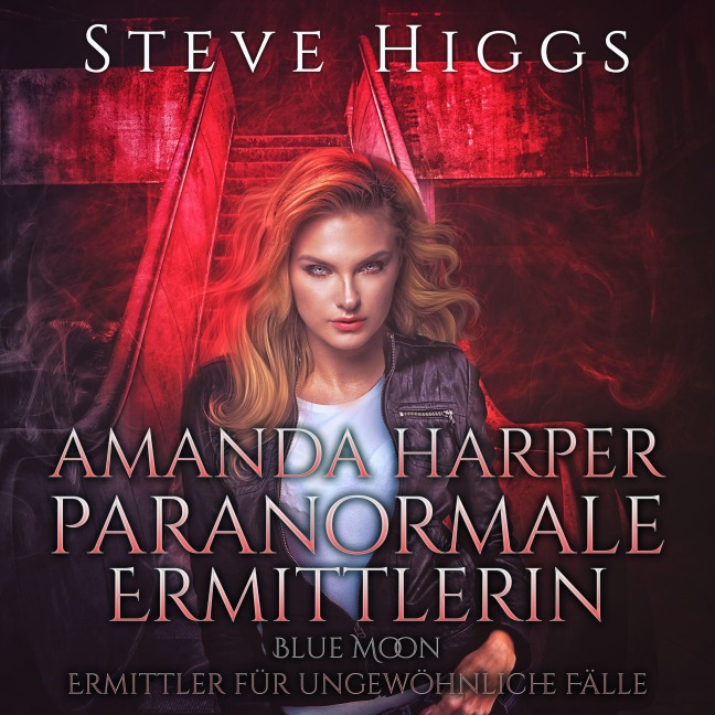 Amanda Harper - Paranormale Ermittlerin - Steve Higgs
